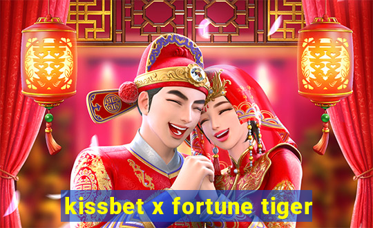 kissbet x fortune tiger